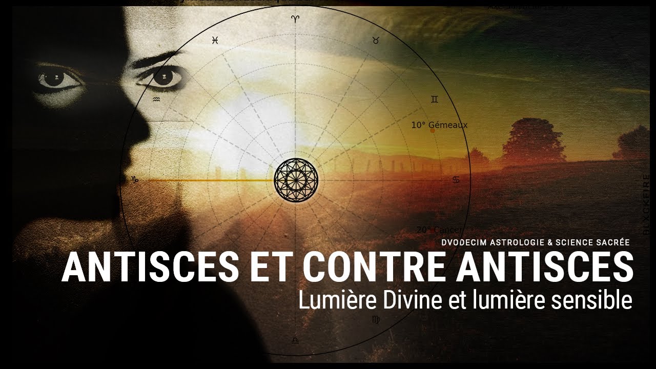 ANTISCES & Contre Antisces - Lumière Divine et lumière sensible