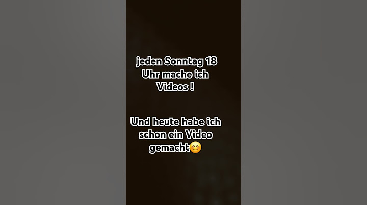 Jedeen Sonntag 18 Uhr mache ich Viedeo