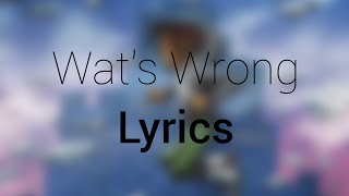 Isaiah Rashad - Wat&#39;s Wrong (feat. Zacari &amp; Kendrick Lamar) - Lyrics