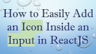 How to Easily Add an Icon Inside an Input in ReactJS