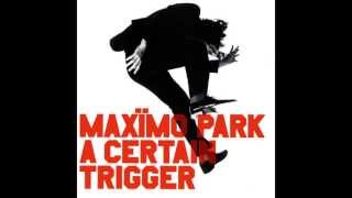 Maxïmo Park - The Night I Lost My Head