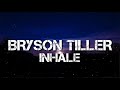 Bryson Tiller - Inhale (Audio)