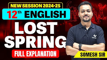 Class 12th English Chapter 2 Lost Spring | Lost Spring Class 12 Full Chapter Explanation in Hindi