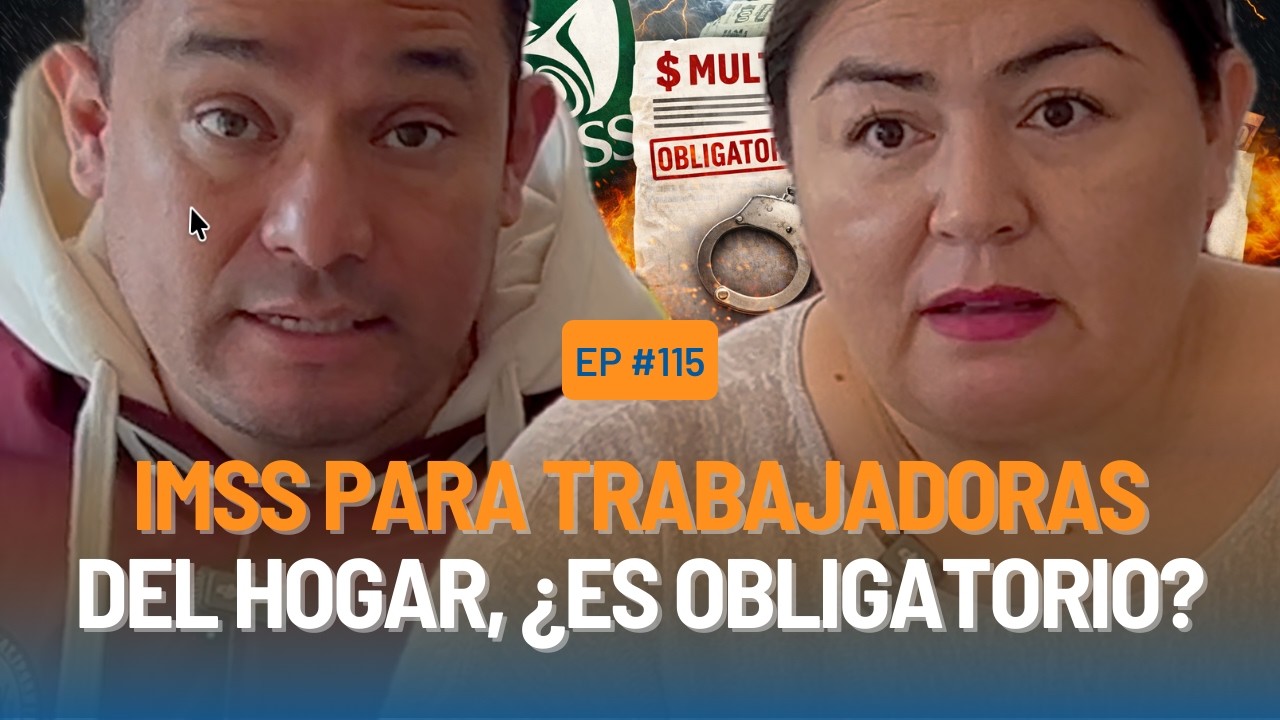 ¿IMSS Obligatorio Para tu Empleada(o) Doméstica(o)? Derechos Reales y Riesgos Ocultos 👷‍♂️ #115