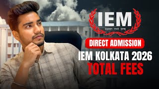 IEM Salt Lake Kolkata Admission 2026 🎓 Direct Admission, Fees, Placement &amp; IEMJEE Details