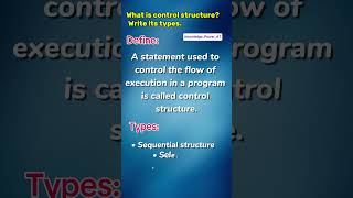 What is control structure? Write it's types||Define control structure#knowledge_Power_AT#viralvideo
