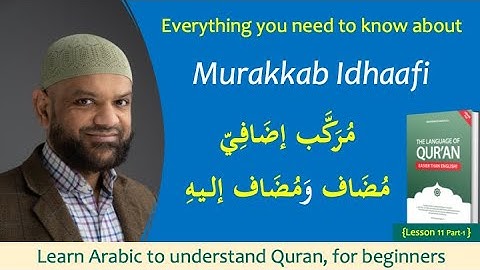 Unlock the secrets of Arabic Grammar -  the idhafah special features {L11-P1}
