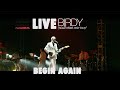 Pamungkas - Begin Again (LIVE at Birdy South East Asia Tour)