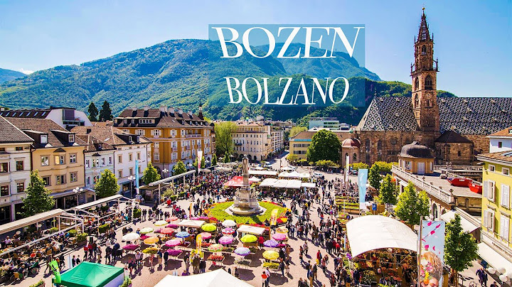 Bolzano (Bozen) - South Tyrol, Italy: Things to Do - What, How and Why to visit it (4K)