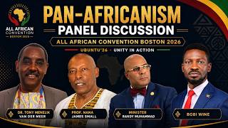 The Future of Pan-Africanism | Bobi Wine, Tony Menelik, Nana Small & Randy Muhammad
