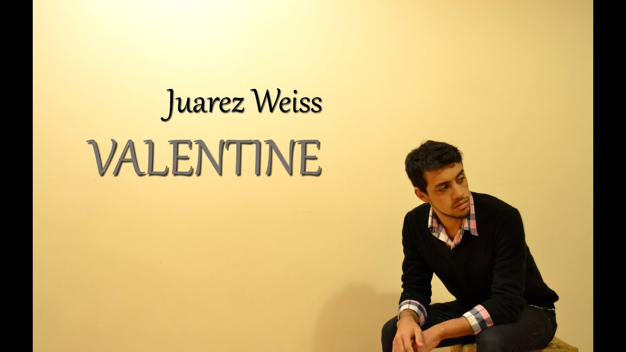 Juarez Weiss - Valentine (Jessie Ware & Sampha, PTX ...
