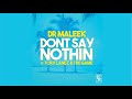 Dr maleek feat tory lanez  the game  dont say nothin prod by yvan beats new music rnbass