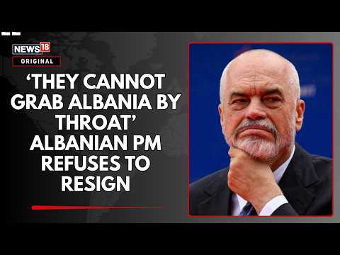 'These Are Other Hands' PM Edi Rama Refuses To Resign Amid Violent Protests | Albania | N18G