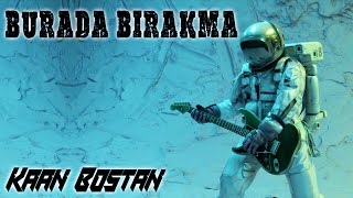 Kaan Bostan - Burada Bırakma Official Video
