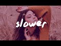 Tate McRae - Slower (Lyrics)