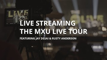Live Streaming The MxU Live Tour