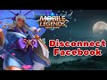 How to Disconnect Facebook Account in Mobile Legends? 2024 (Quick & Easy) | Mobile Legends