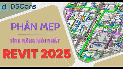 DSCons | Tính năng mới của Revit 2025 - Phần MEP