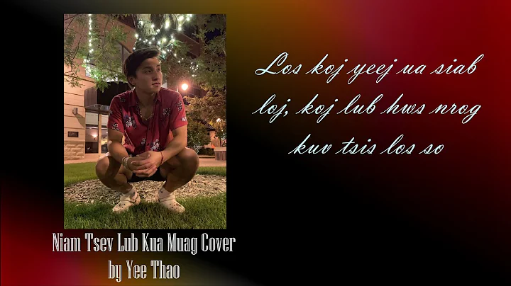 Niam Tsev Lub Kua Muag | Cover By Yee Thao