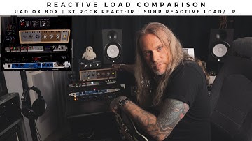 UAD OX BOX vs ST.ROCK REACT:IR vs SUHR REACTIVE LOAD/I.R.