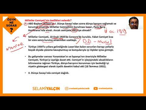 164. MİLLETLER CEMİYETİ VE TÜRKİYE&rsquo;NİN CEMİYETE ÜYE OLMASI - ÖSYM NE SORAR