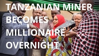 Tanzanian miner becomes millionaire overnight