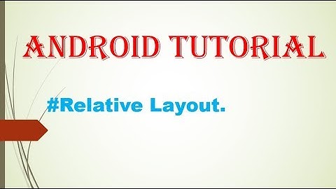 RelativeLayout in android studio.