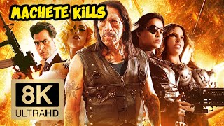 Machete Kills Trailer (8K ULTRA HD 4320p)