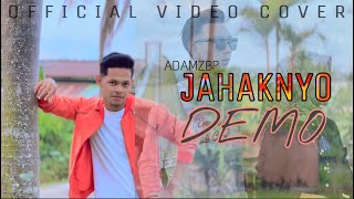 Jahaknyo Demo | AdamZBP (OFFICIAL VIDEO COVER)