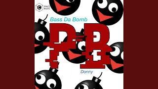 Bass Da Bomb (Original Mix)