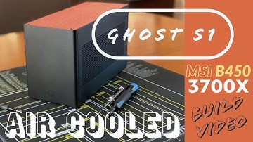 Air-cooled Louqe Ghost S1 w/ 3700x - the build & BIOS woes
