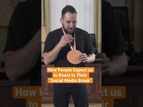 How People Expect Us to React to Their "Social Media Break"