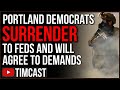Democrats Have SURRENDERED In Portland, Agree To Demands From DHS And Trump, Abandon Antifa Leftists