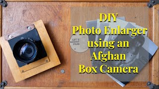 DIY Large Format Enlarger: Using an Afghan Box Camera as a Darkroom Enlarger
