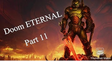 Doom ETERNAL Walkthrough Part 11 Gameplay