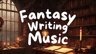 1 Hour Fantasy Writing Music Playlist ⚔  Cozy Immersive Fairytale Castle  Ambience  No Lyrics