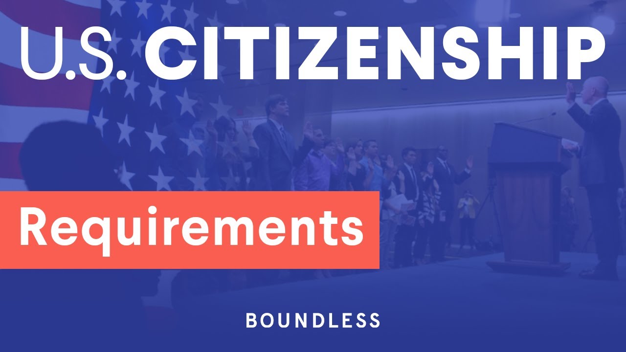 What Are the . Citizenship Requirements for Naturalization?