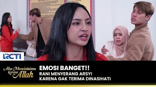 DATANG MENJENGUK!! Arsyi Diserang Oleh Rani | AKU MENCINTAIMU KARENA ALLAH | EPS.61 (2/3)