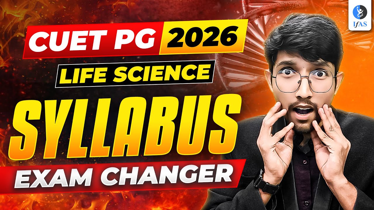 CUET PG Life Science Syllabus 2026: Best Approach for Success! | IFAS ...