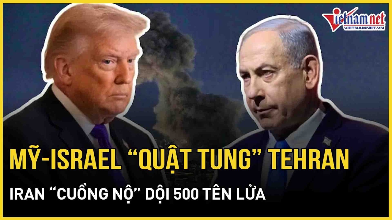 ĐẪM MÁU NGÀY 5: Mỹ- Israel “quật tung” Tehran, Iran “cuồng nộ” dội 500 tên lửa, người chết tăng vọt