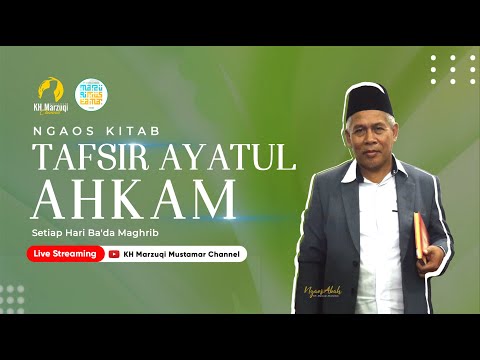 🔴114. NGAOS KITAB TAFSIR AYATUL AHKAM (PENGAJIAN JUM'AT PAGI)- KH. MARZUQI MUSTAMAR - 07/10/2022