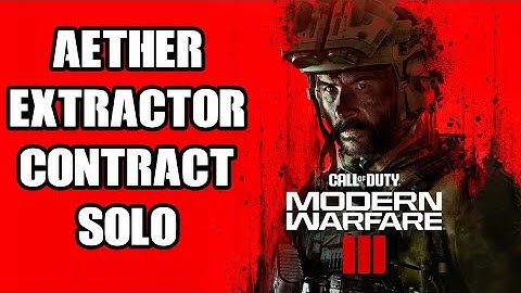 COD MW3 Zombies Beginners Guide: How To Complete Aether Extraction Contract Solo Tier 1