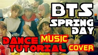 BTS Spring Day DANCE TUTORIAL MIRRORED MUSIC VER | TAMA CHANN