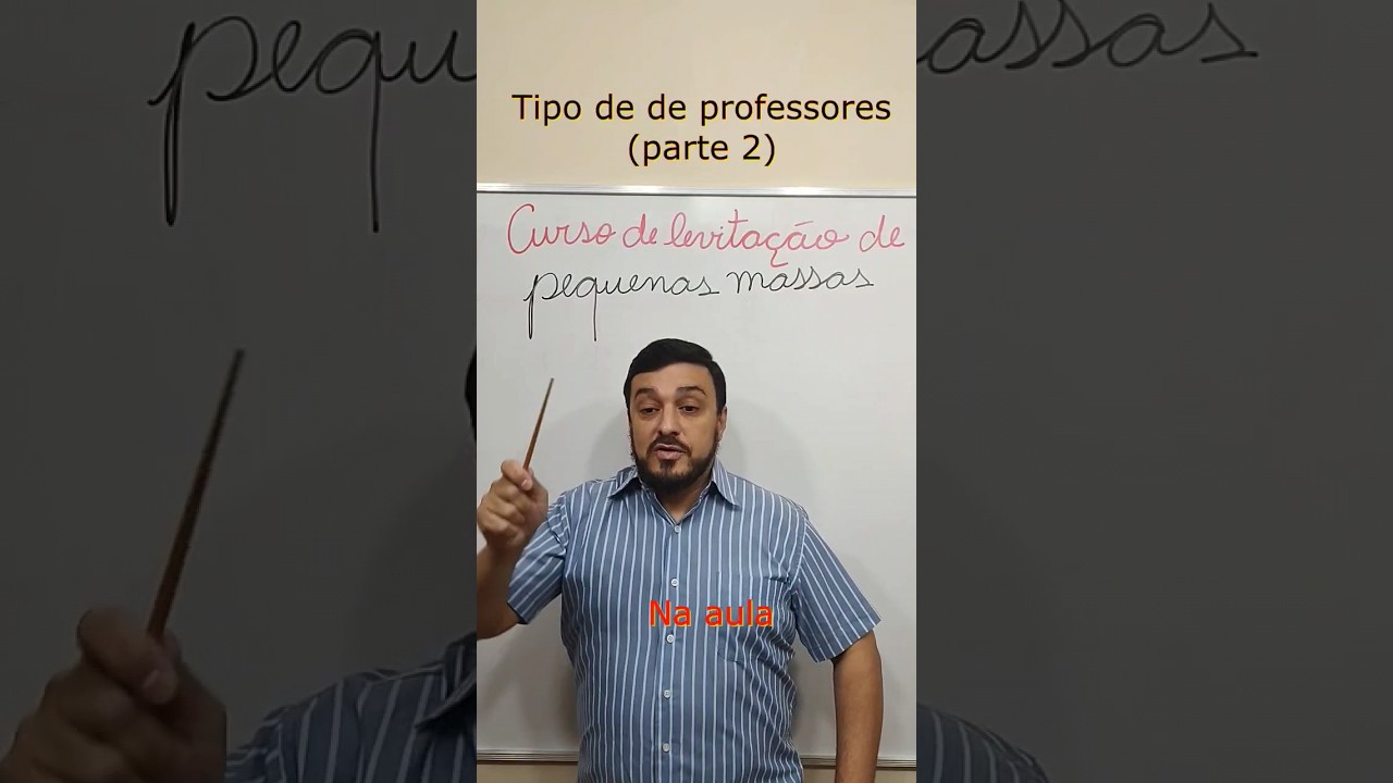 Tipos de profs (parte 2) #humor #aula #piada #trolagem #professor
