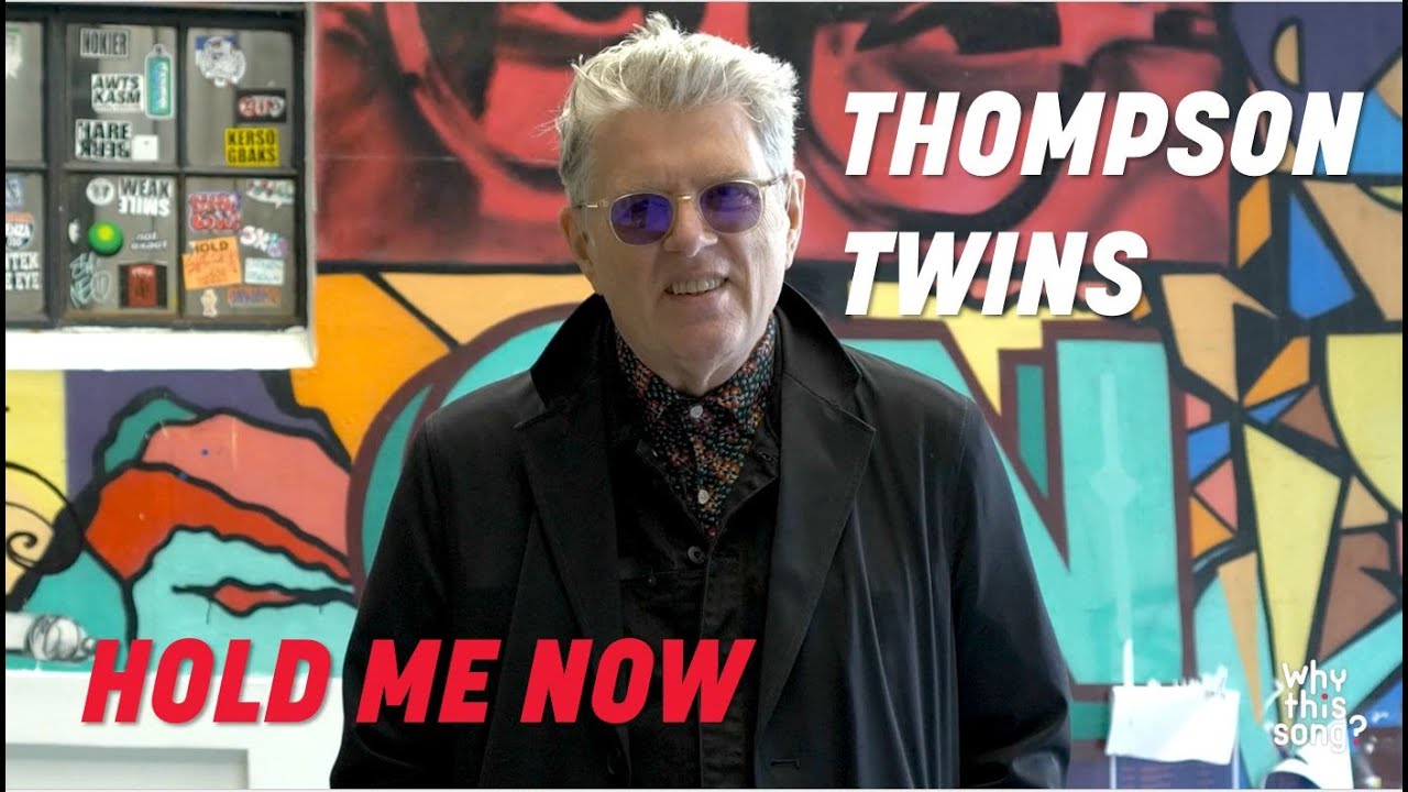 Why This Song? | Hold Me Now by Thompson Twins