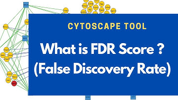What is FDR (False Discovery Rate) in Cytoscape?