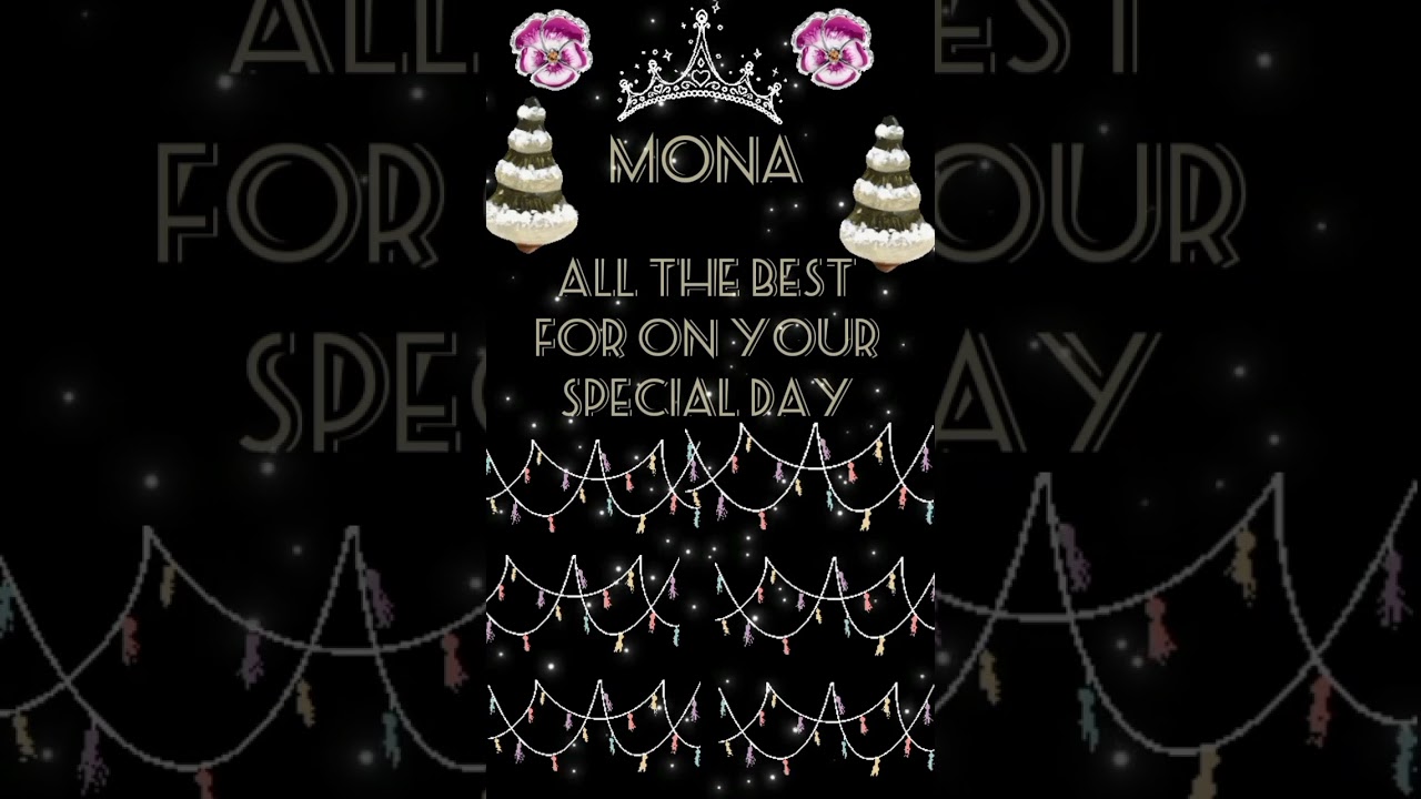 happy birthday Mona 🥳🎉 trending song