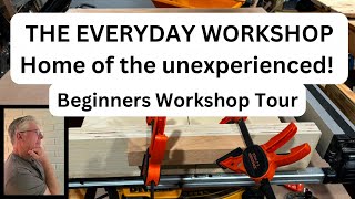 Beginner Workshop Tour The Everyday Workshop