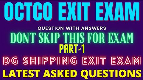 OCTCO Exit Exam Questions Part - 1 | DG Shipping Exit Exam