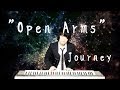 Journey―"Open Arms"（毎日cover#8）